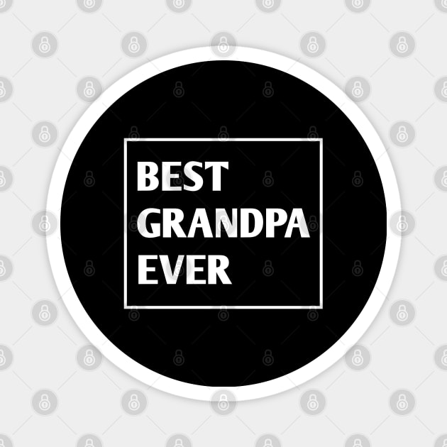 Best Grandpa Ever Magnet by BlackMeme94